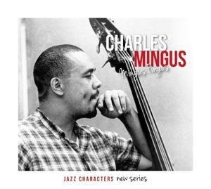 Jazz Characters: Mingus Fingus - Charles Mingus