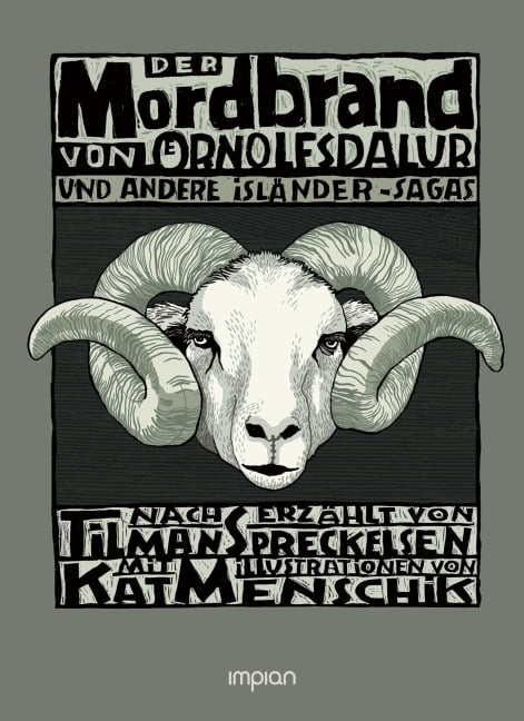 Der Mordbrand von Örnolfsdalur und andere Isländer-Sagas - Tilman Spreckelsen