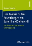 Eine Analyse zu den Auswirkungen von Basel III und Solvency II - Mehmet Sarialtin
