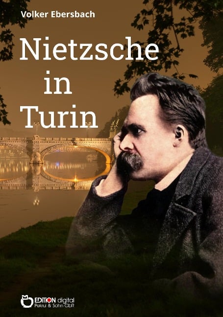 Nietzsche in Turin - Volker Ebersbach