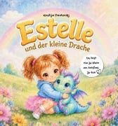 Cover-Bild zum Titel 'Estelle und der kleine Drache' von 'Emilija Pavlovikj'