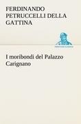 I moribondi del Palazzo Carignano - Ferdinando Petruccelli Della Gattina