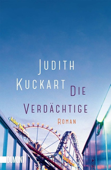 Die Verdächtige - Judith Kuckart