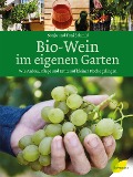 Cover-Bild zum Titel 'Bio-Wein im eigenen Garten' von 'Sonja Schmid, Toni Schmid'