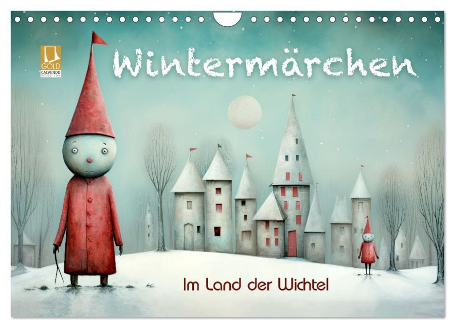 Wintermärchen - Im Land der Wichtel (Wandkalender 2026 DIN A4 quer), CALVENDO Monatskalender - Erich Krätschmer