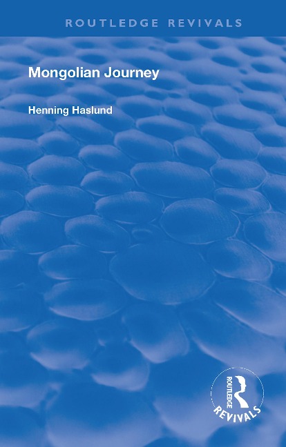 Mongolian Journey - Henning Haslund