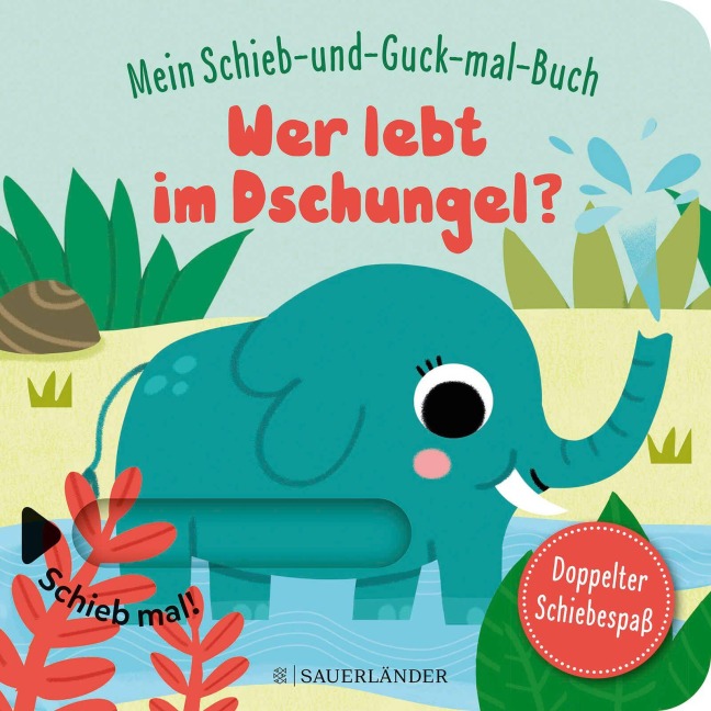 Mein Schieb & Guck-mal-Buch: Wer lebt im Dschungel? - 