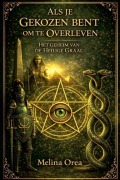 Cover-Bild zum Titel 'Als je gekozen bent om te overleven' von 'Melina Orea'