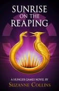 The Hunger Games: Sunrise on the Reaping - Suzanne Collins