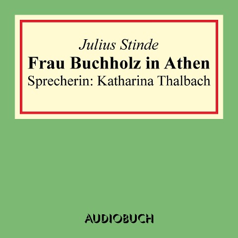 Frau Buchholz in Athen - Julius Stinde