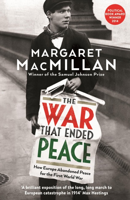 The War that Ended Peace - Margaret Macmillan