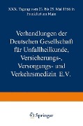 Verhandlungen der Deutschen Gesellschaft für Unfallheilkunde Versicherungs-, Versorgungs- und Verkehrsmedizin E.V. - Jörg Rehn, Kenneth A. Loparo