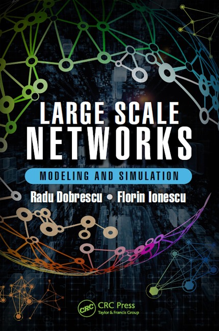 Large Scale Networks - Radu Dobrescu, Florin Ionescu