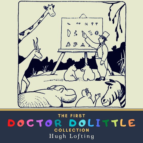 The First Doctor Dolittle Collection - Hugh Lofting
