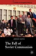 Cover-Bild zum Titel 'The Fall of Soviet Communism, 1986-1991' von 'Jeremy Smith'