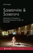 Szenosphäre & Szenotopie - Ruth Prangen