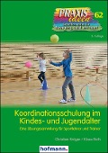 Koordinationsschulung im Kindes- und Jugendalter - Christian Kröger, Klaus Roth