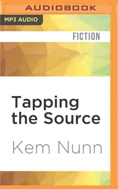 Tapping the Source - Kem Nunn