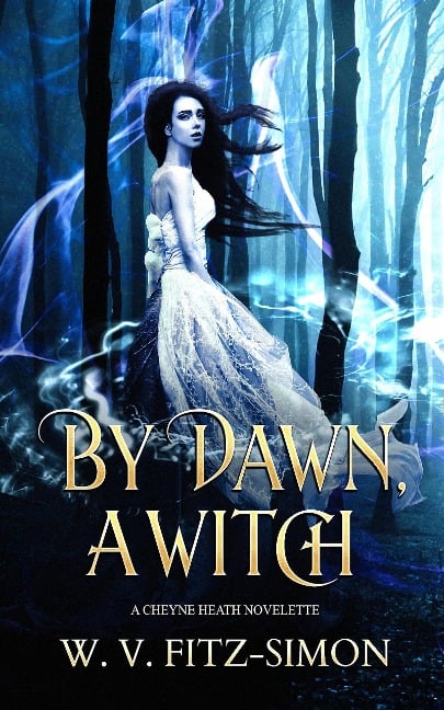 By Dawn, A Witch - W. V. Fitz-Simon