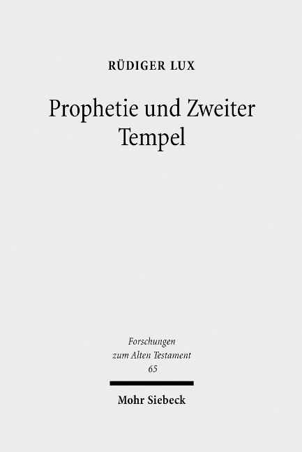Prophetie und Zweiter Tempel - Rüdiger Lux