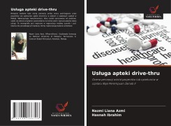 Cover-Bild zum Titel 'Us¿uga apteki drive-thru' von 'Nazmi Liana Azmi, Hasnah Ibrahim'