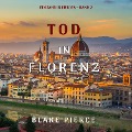 Cover-Bild zum Titel 'Tod in Florenz (Ein Jahr in Europa ¿ Band 2)' von 'Blake Pierce'