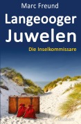 Cover-Bild zum Titel 'Langeooger Juwelen. Ostfrieslandkrimi' von 'Marc Freund'