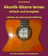 Akustik-Gitarre lernen - komplett und einfach - Michael Möhring