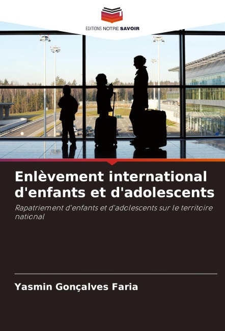 Enlèvement international d'enfants et d'adolescents - Yasmin Gonçalves Faria