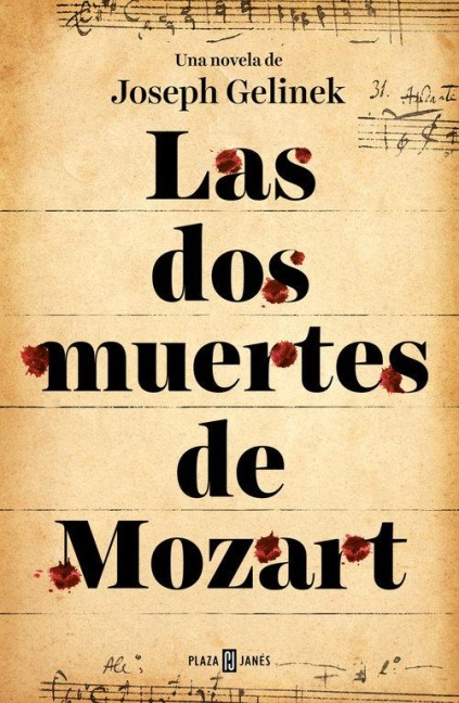 Las DOS Muertes de Mozart / Mozart's Two Deaths - Joseph Gelinek