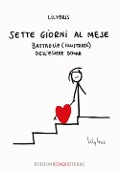 Cover-Bild zum Titel 'Sette giorni al mese. Battaglie (illustrate) dell'essere Donna' von 'Lilybris'