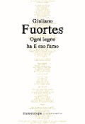 Cover-Bild zum Titel 'Ogni legno ha il suo fumo' von 'Giuliano Fuortes'