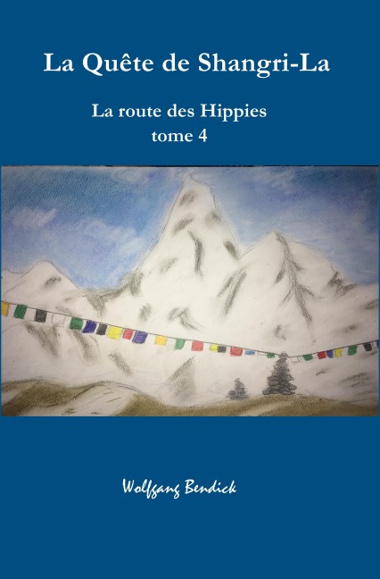 La quête de Shangri-La - Wolfgang Bendick