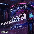 Cover-Bild zum Titel 'Mars Override' von 'Richard Morgan'