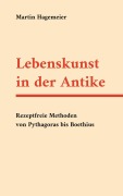 Cover-Bild zum Titel 'Lebenskunst in der Antike' von 'Martin Hagemeier'