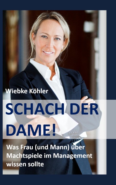 Schach der Dame! - Wiebke Köhler
