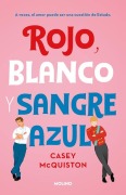 Cover-Bild zum Titel 'Rojo, Blanco Y Sangre Azul / Red, White & Royal Blue' von 'Casey Mcquiston'