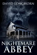 Cover-Bild zum Titel 'Nightmare Abbey (Nightmare Series, #1)' von 'David Longhorn, Scare Street'