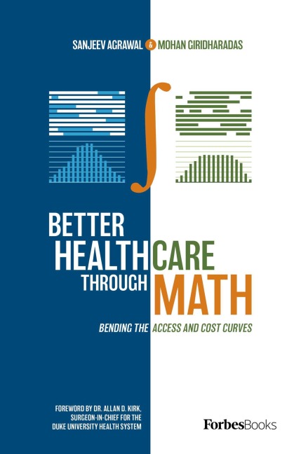 Better Healthcare Through Math - Sanjeev Agrawal, Mohan Giridharadas