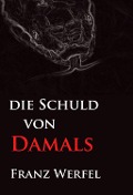 Cover-Bild zum Titel 'Die Schuld von damals' von 'Franz Werfel'