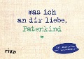 Was ich an dir liebe, Patenkind - Miniversion - Alexandra Reinwarth