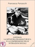 Cover-Bild zum Titel 'Goffman: la metafora drammaturgica e la comprensione delle interazioni sociali' von 'Francesca Panzacchi'