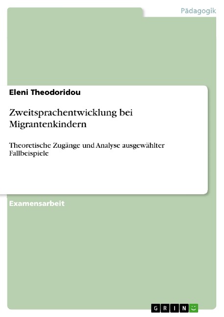 Zweitsprachentwicklung bei Migrantenkindern - Eleni Theodoridou