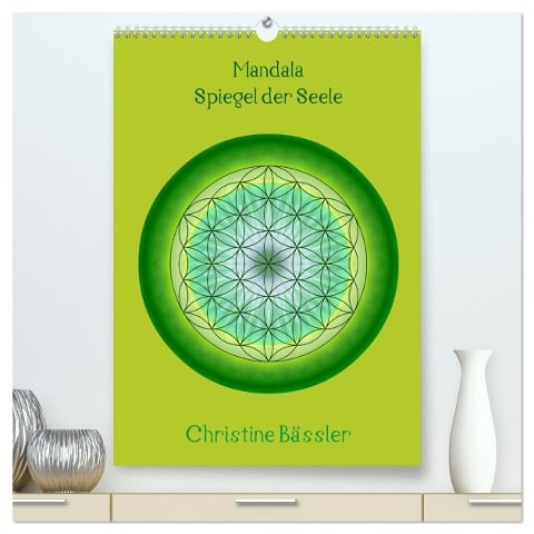 Mandala - Spiegel der Seele/CH-Version (hochwertiger Premium Wandkalender 2025 DIN A2 hoch), Kunstdruck in Hochglanz - Christine Bässler