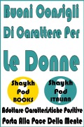 Cover-Bild zum Titel 'Buoni Consigli Di Carattere Per Le Donne' von 'ShaykhPod Italian'