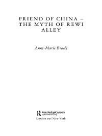 Friend of China - The Myth of Rewi Alley - Anne-Marie Brady