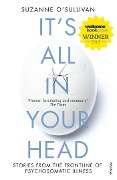 Cover-Bild zum Titel 'It's All in Your Head' von 'Suzanne O'Sullivan'