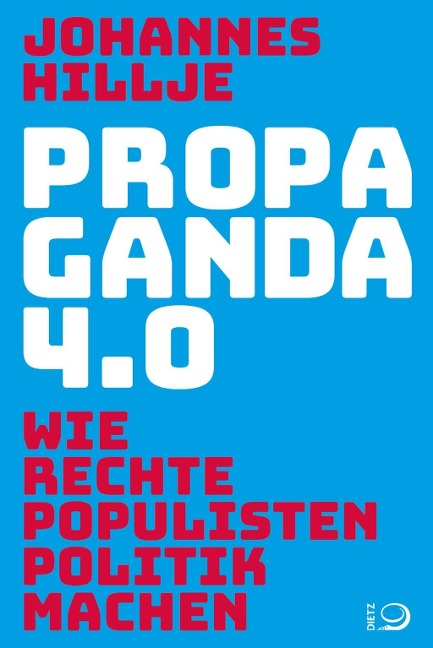 Propaganda 4.0 - Johannes Hillje