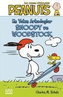 En Yakin Arkadaslar Snoopy ve Woodstock - Charles M. Schulz