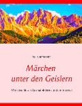 Cover-Bild zum Titel 'Märchen unter den Geislern' von 'Patti Armanini'